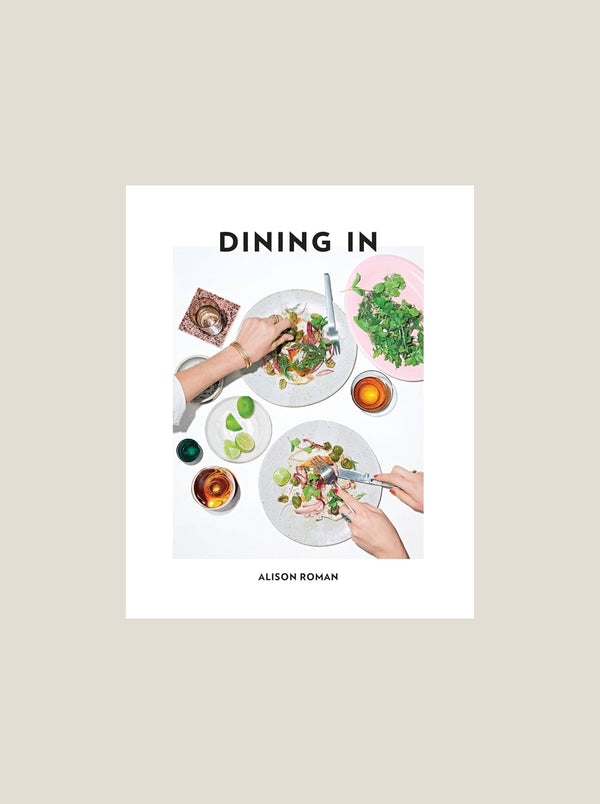 Dining In: Highly Cookable Recipes: A Cookbook