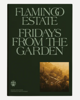 Flamingo Estate Fridays From the Garden Cookbook