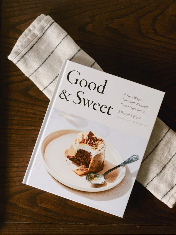 Good & Sweet: A New Way to Bake with Naturally Sweet Ingredients