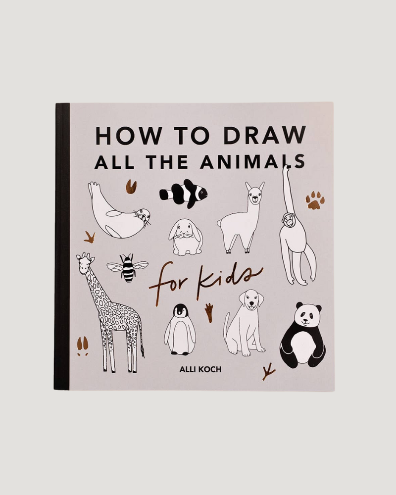 All the Animals: How to Draw Books for Kids