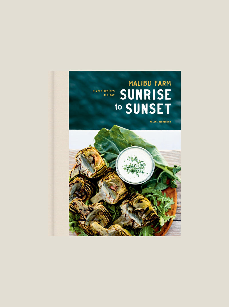 Malibu Farm Cookbook: Sunrise to Sunset