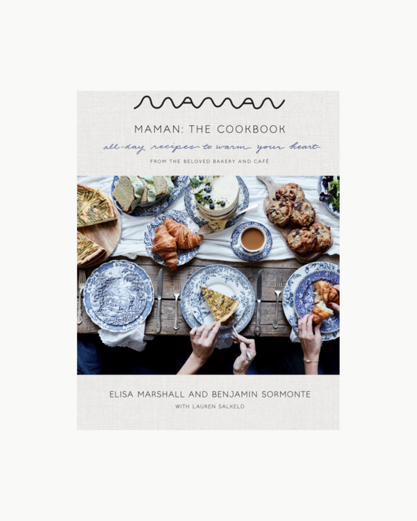 Maman The Cookbook: All Day Recipes to Warm Your Heart