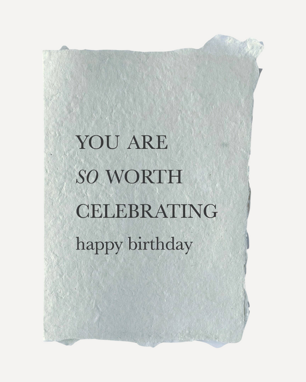 So Worth Celebrating Birthday Card